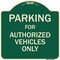 Signmission Designer Series-Parking For Authorized Vehicles Only Sign, 18" x 18", G-1818-9802 A-DES-G-1818-9802 - alternate 1